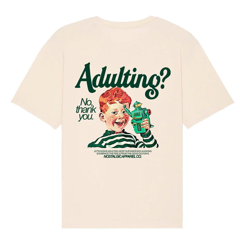 Camiseta Nostalgic Apparel - "Adulting? No, Thank You"