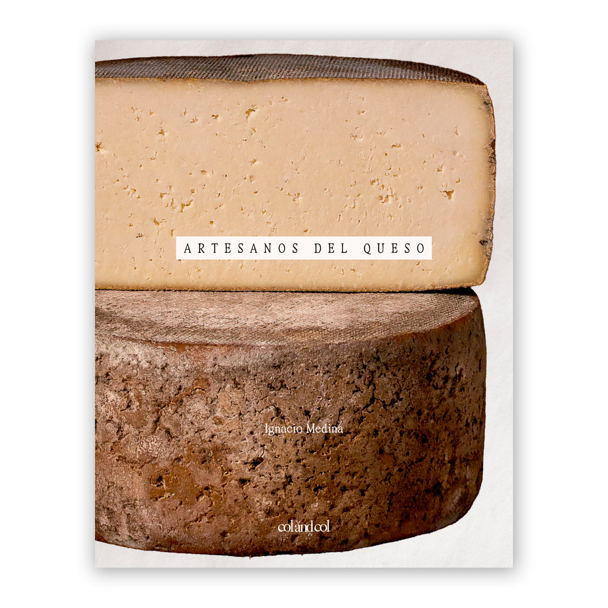 Libro - "Artesanos del Queso" de Ignacio Medina