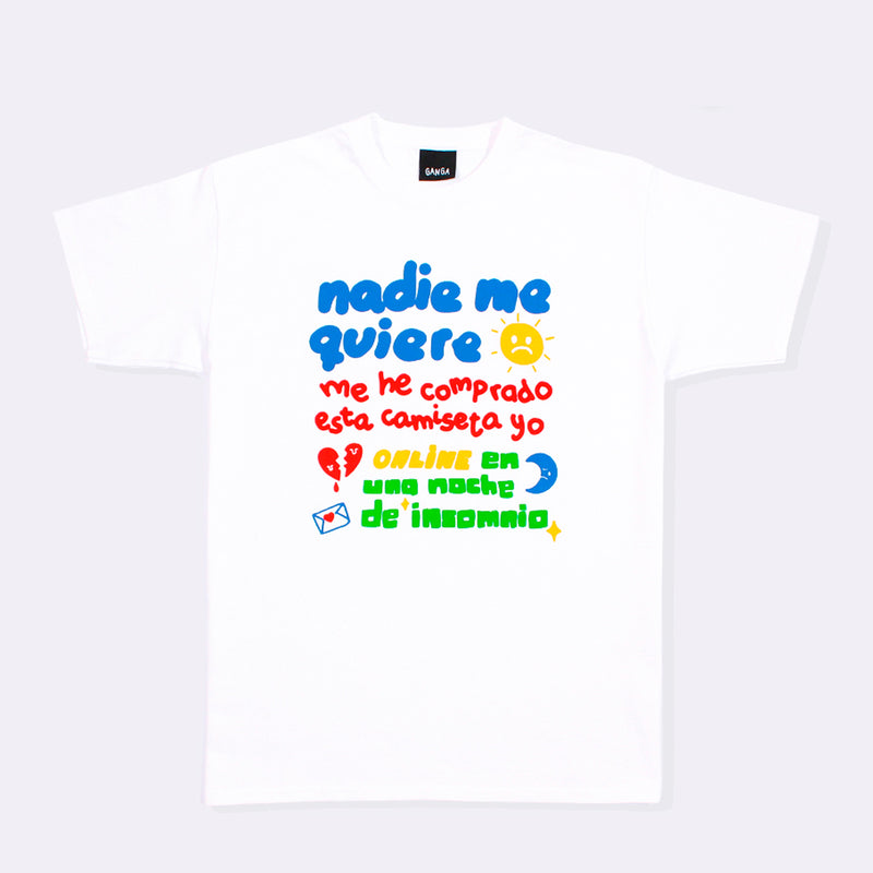 Camiseta Ganga - "Nadie me quiere"