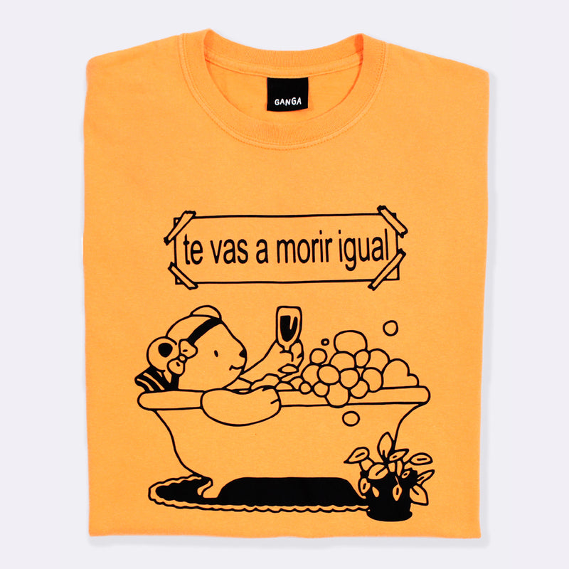 Camiseta Ganga - "Te vas a morir igual"