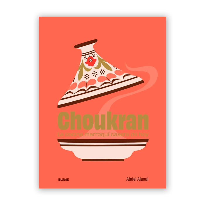 Libro - "Choukran: La cocina marroquí casera de hoy" de Abdel Alaoui
