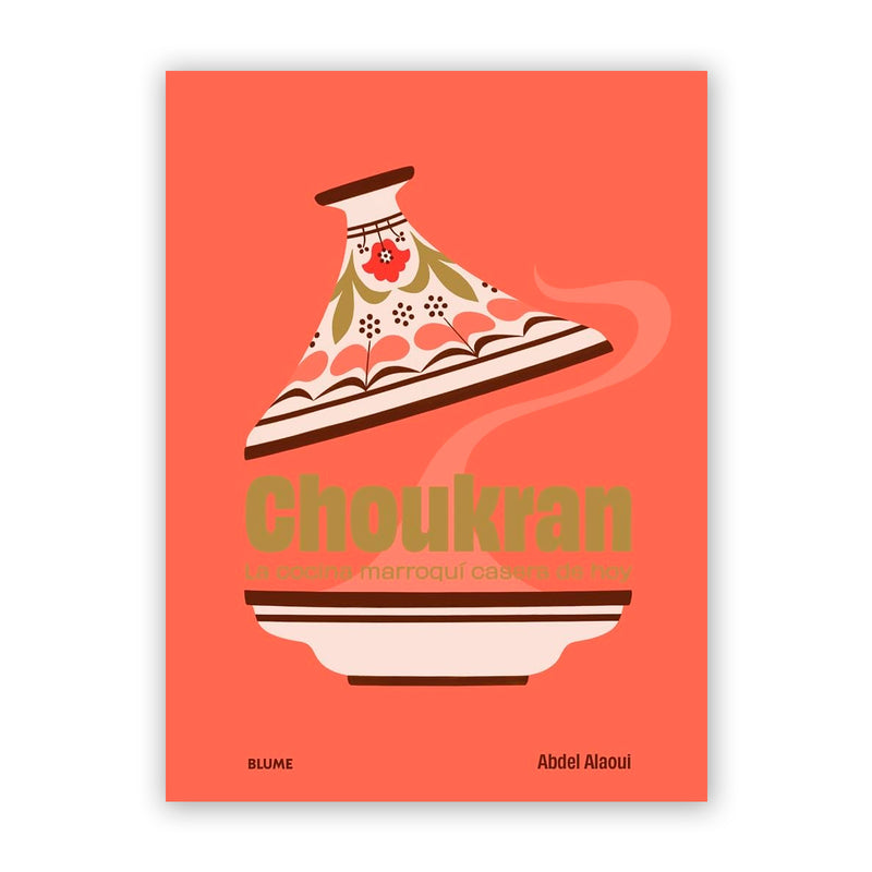 Libro - "Choukran: La cocina marroquí casera de hoy" de Abdel Alaoui