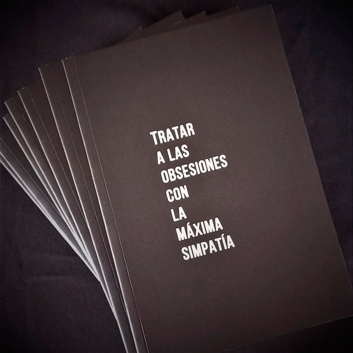 Libreta - "Tratar Las Obsesiones Con La Máxima Simpatía"