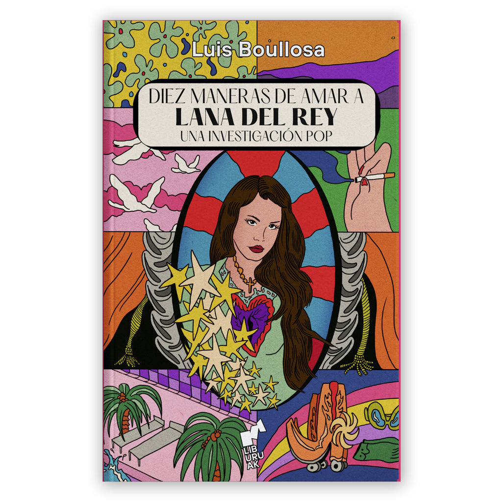 Libro - Diez maneras de amar a Lana Del Rey, una investigación pop d –  Shuave