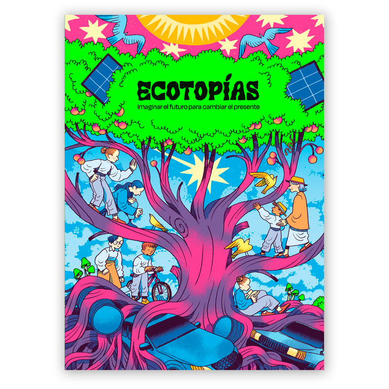 Libro - "Ecotopías: Imaginar el futuro para cambiar el presente"