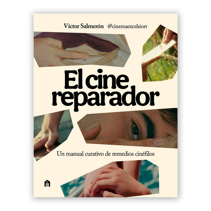 Libro - "El cine reparador: Un manual curativo de remedios cinéfilos" de Víctor Salmerón