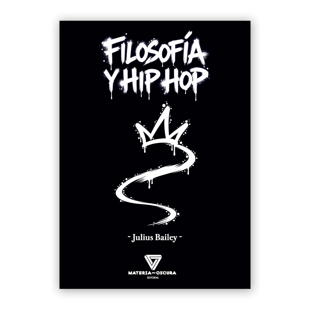 Libro - "Filosofía y Hip Hop" de Julius Bailey