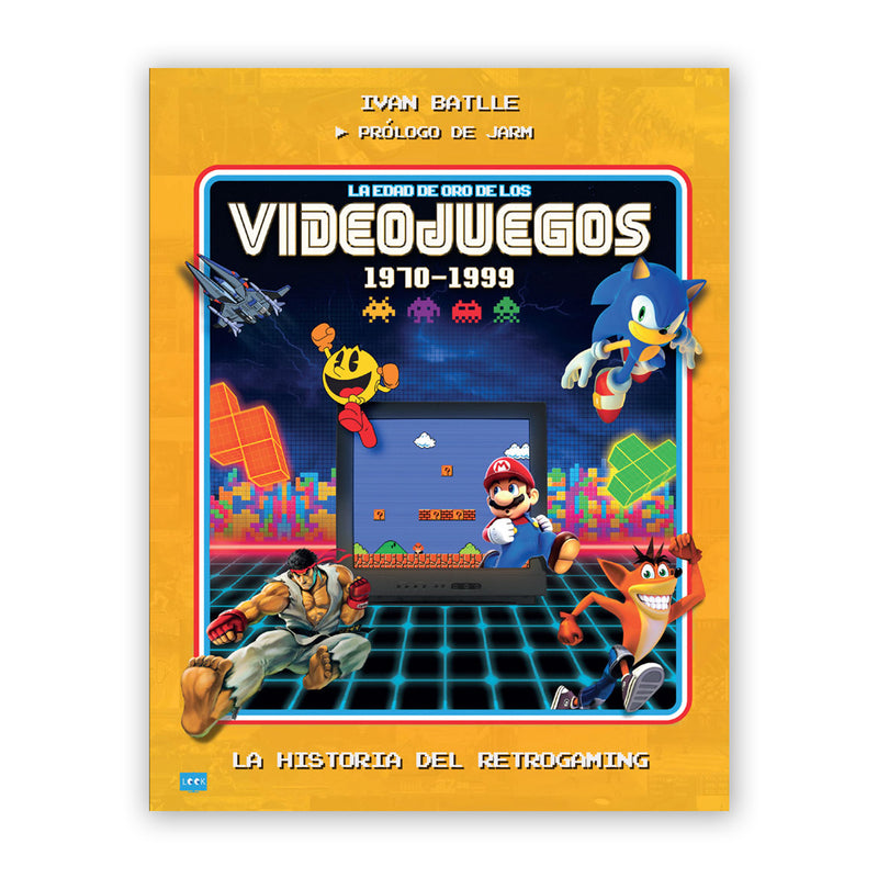 Libro - "La Edad de Oro de los Videojuegos: 1970-1999" de Ivan Batlle