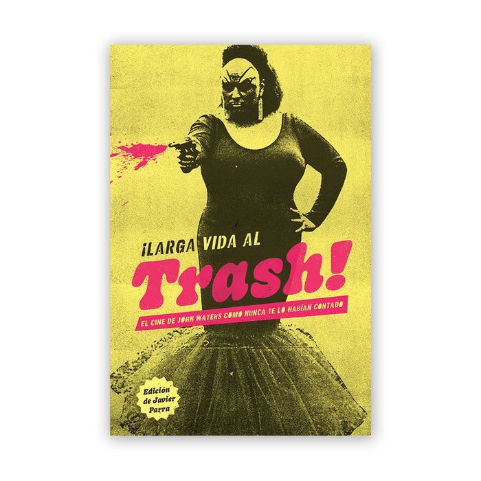 Libro - "¡Larga vida al trash!"
