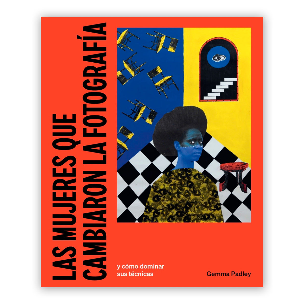 Libro - "Las mujeres que cambiaron la fotografía y cómo dominar sus técnicas" de Gemma Padley