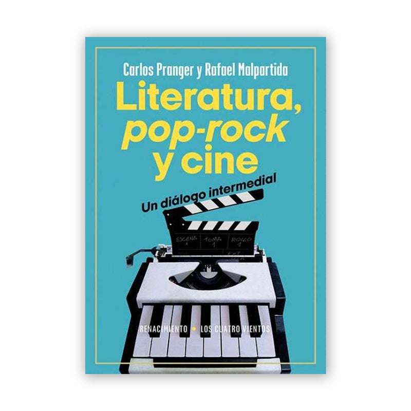 Libro - "Literatura, Pop-Rock y Cine: Un diálogo intermedial" de Carlos Pranger y Rafael Malpartida