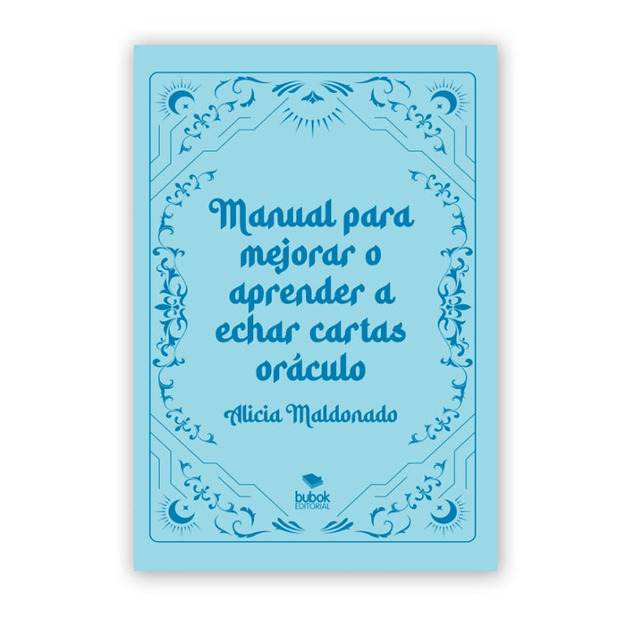 Libro - "Manual para mejorar o aprender a echar cartas oráculo" de Alicia Maldonado