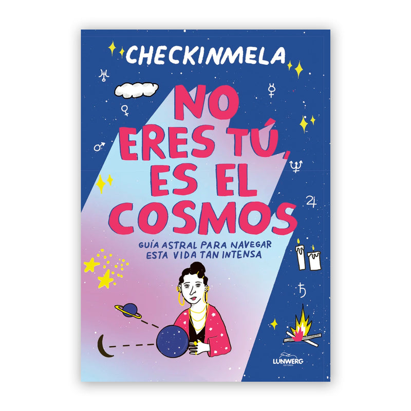 Libro - "No eres tú, es el cosmos" de Mela Pabón (@checkinmela)