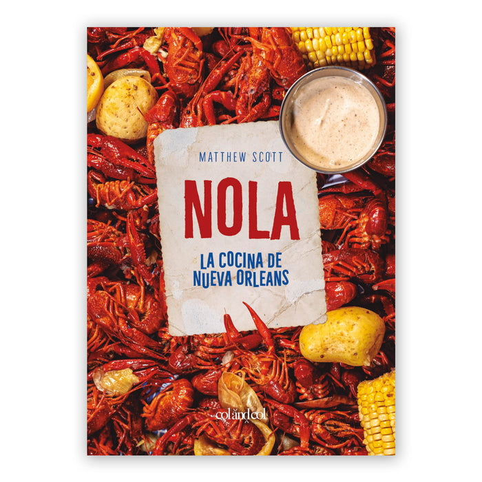 Libro - "Nola, la cocina de Nueva Orleans" de Matthew Scott