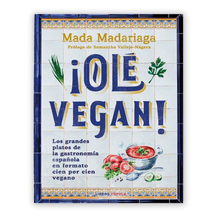 Libro - "¡Olé Vegan!" de Mada Madariaga