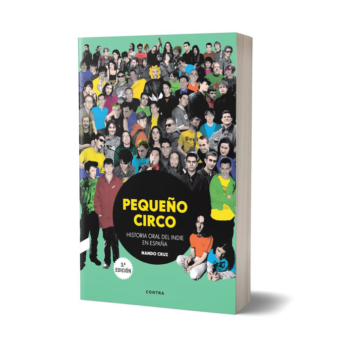 Libro - Pequeño Circo, historia oral del indie en España" de Nando Cruz