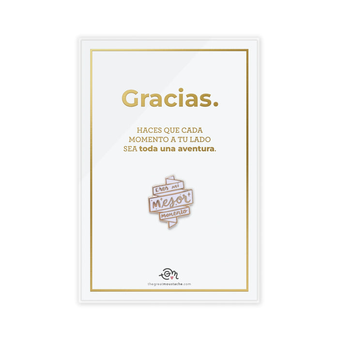 Pin - "Eres mi mejor momento"