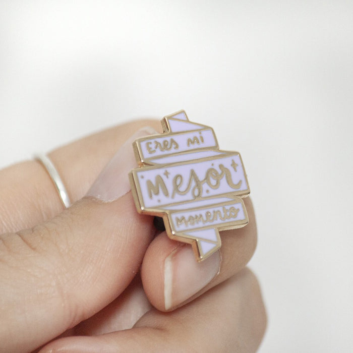 Pin - "Eres mi mejor momento"