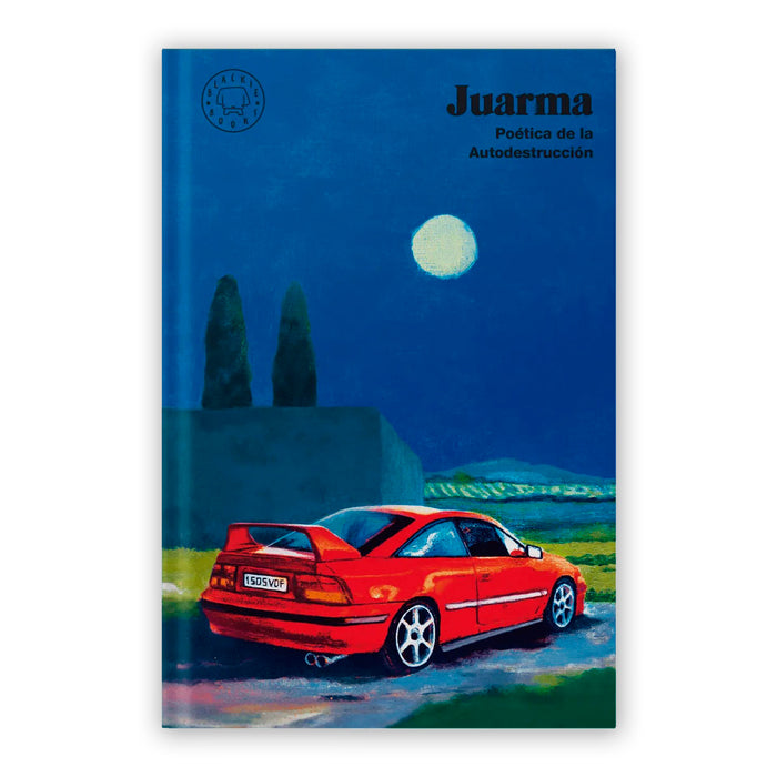 Libro - "Poética de la autodestrucción" de Juarma