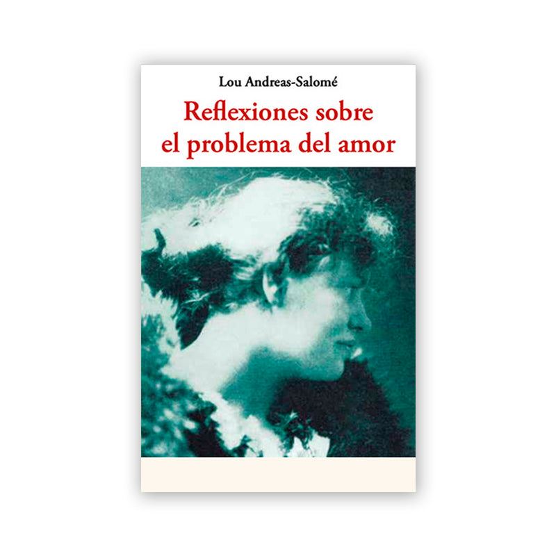 Libro - "Reflexiones sobre el problema del amor" de Lou Andreas-Salomé