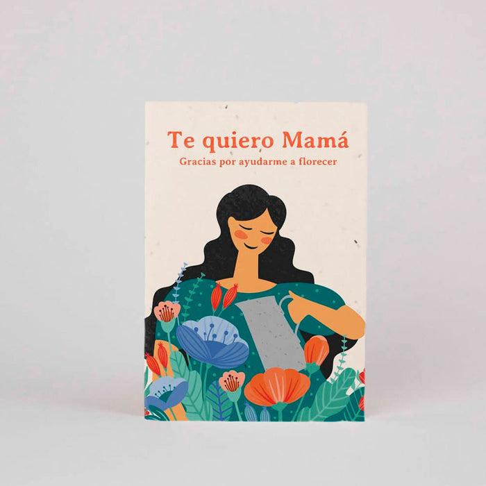 Postal plantable - "Te quiero mamá"