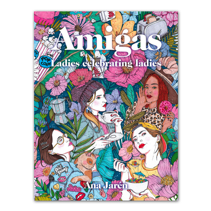 Libro - "Amigas: Ladies celebrating ladies" de Ana Jarén