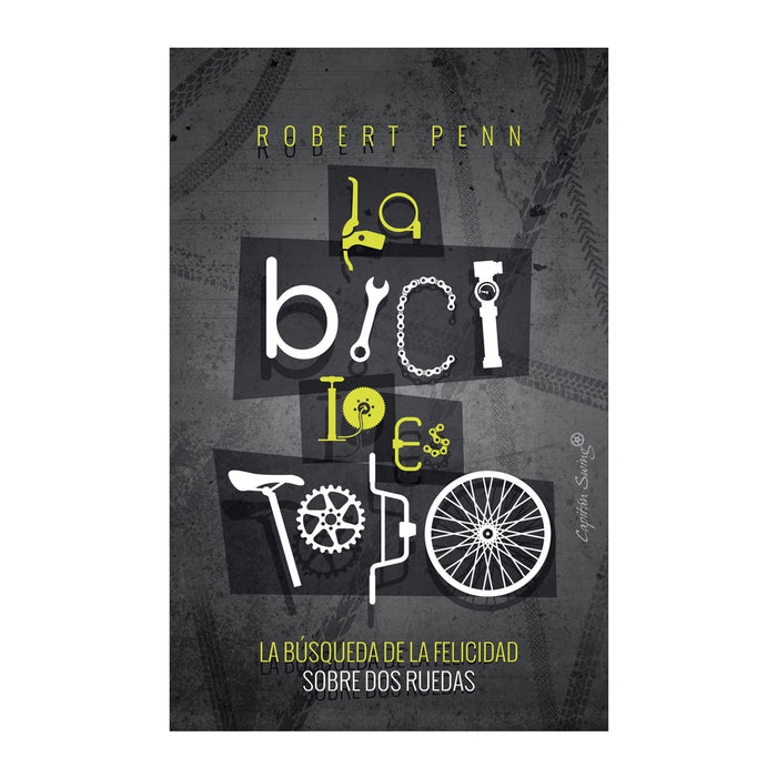 Libro - "La bici lo es todo" de Robert Penn