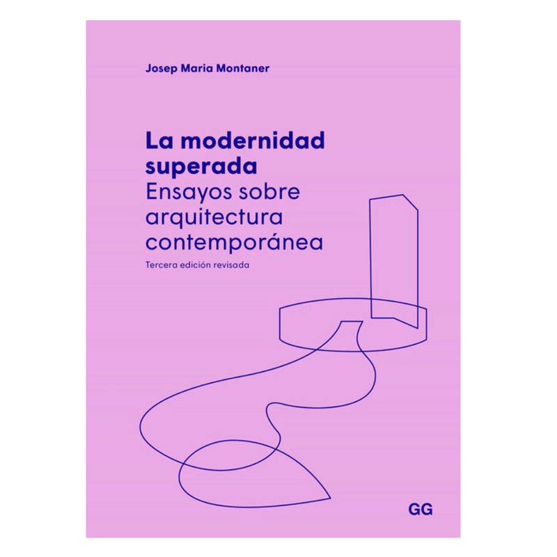 Libro - "La modernidad superada. Ensayos sobre arquitectura contemporánea." de Josep Montaner