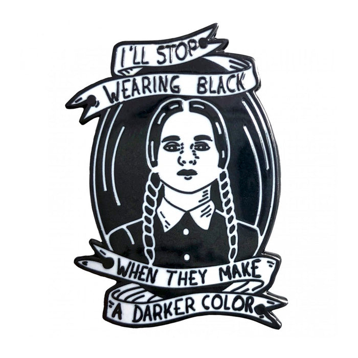 Pin La Barbuda - "I'll stop wearing black when they make a darker color"