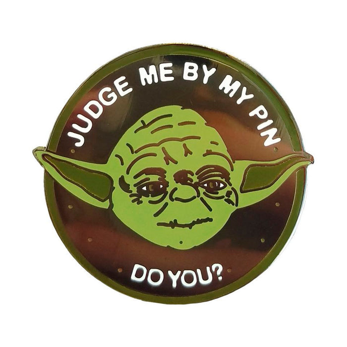 Pin - "Judge me by my pin do you?"