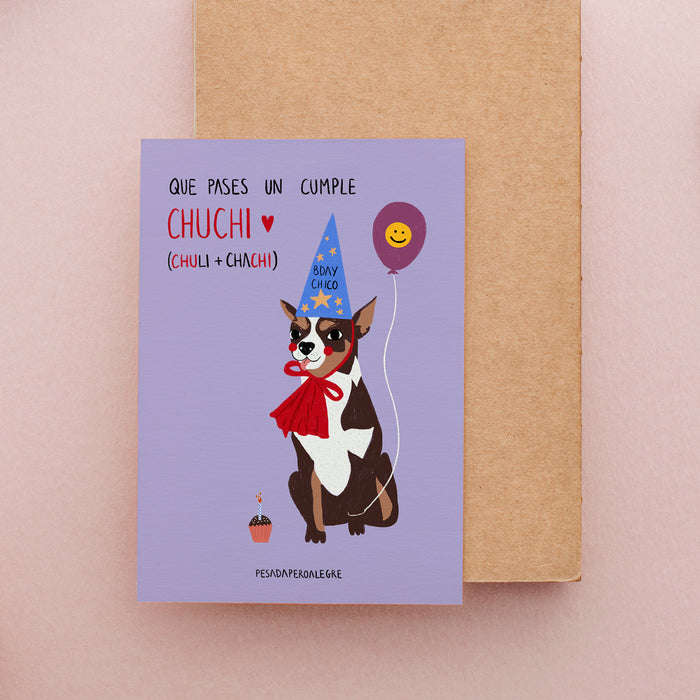 Postal de Pesadaperoalegre - "Que pases un cumpleaños chuchi"
