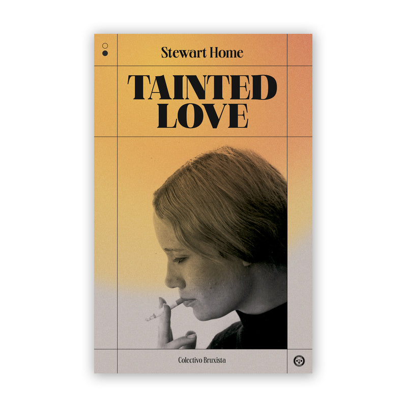Libro - "Tainted Love" de Stewart Home