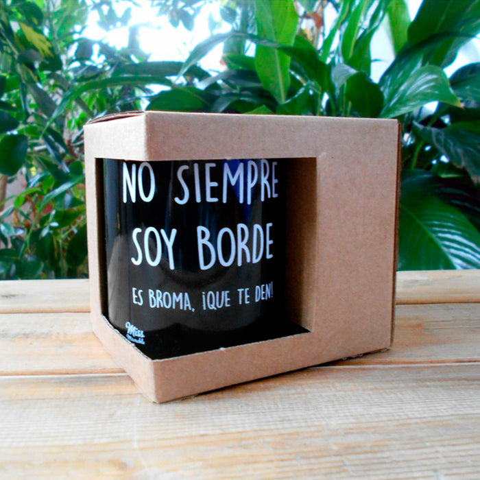Taza existencialista - "No soy siempre borde"