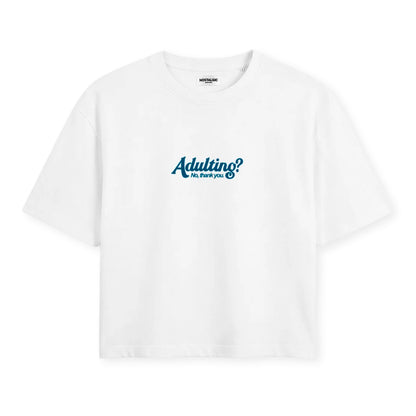 Camiseta Nostalgic Apparel - "Adulting? No, Thank You" Cropped