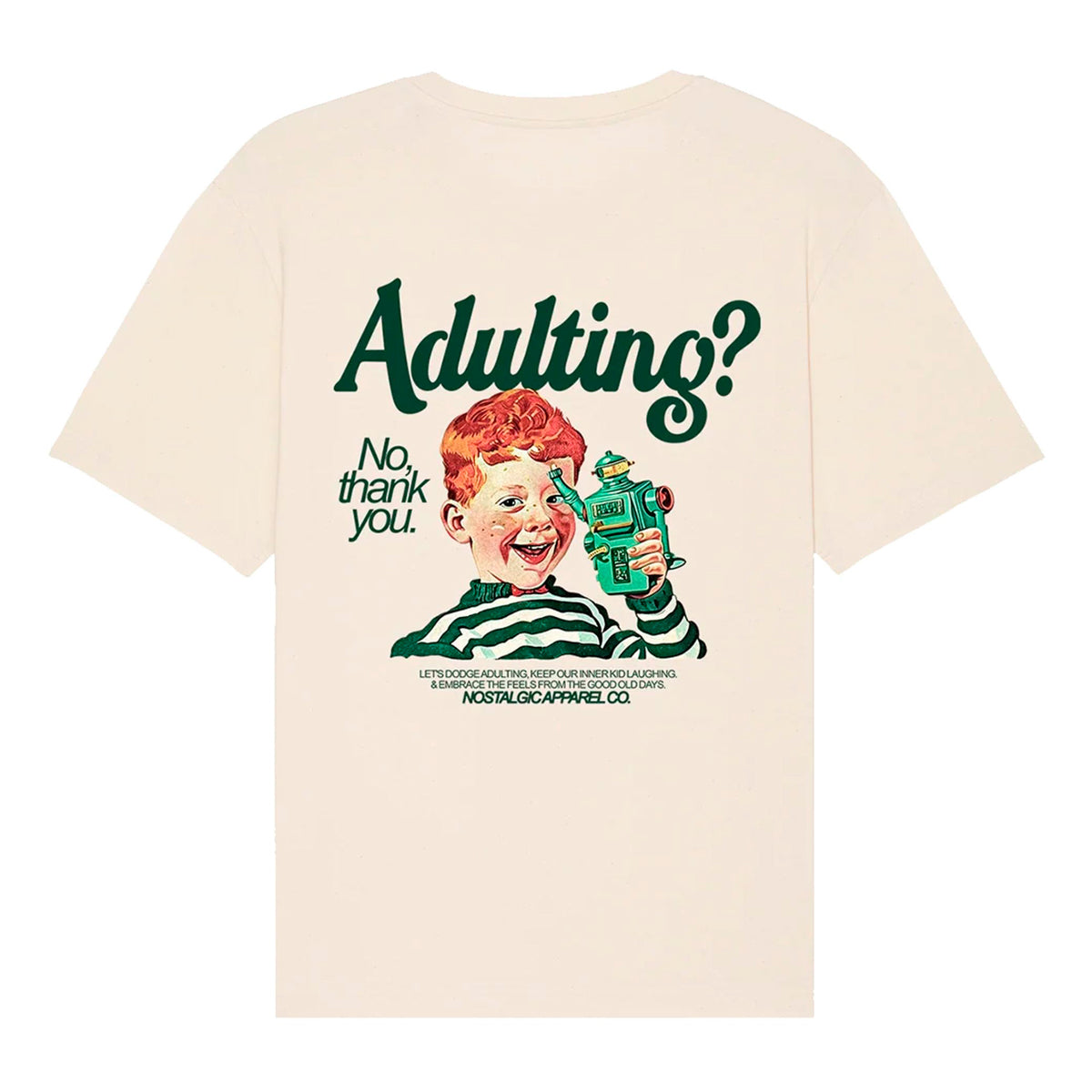Camiseta Nostalgic Apparel - "Adulting? No, Thank You"