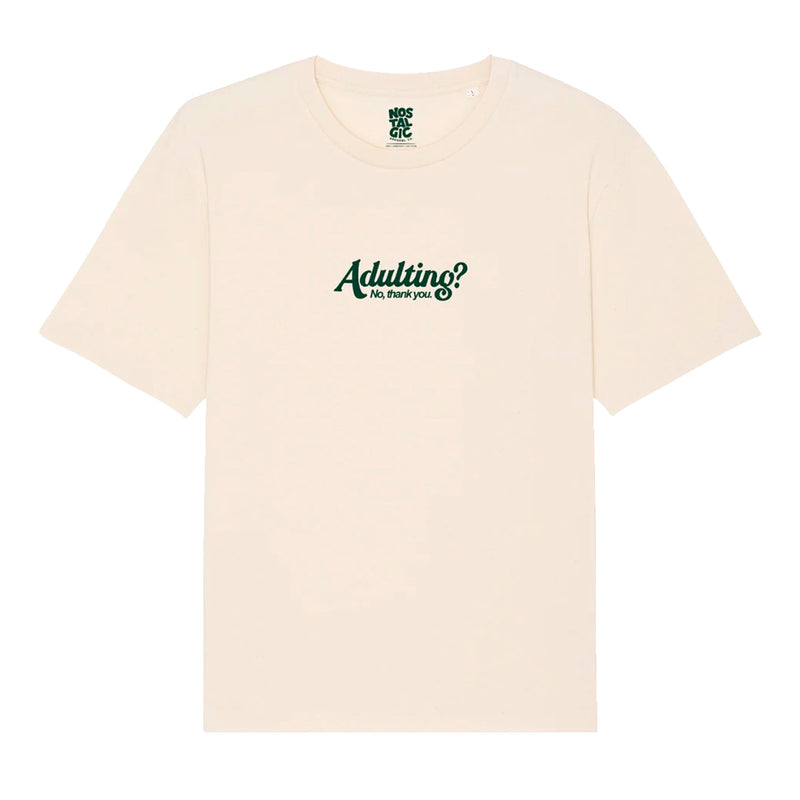 Camiseta Nostalgic Apparel - "Adulting? No, Thank You"