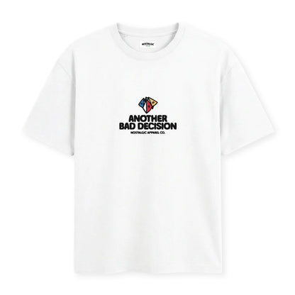Camiseta Nostalgic Apparel - "Another Bad Decision"