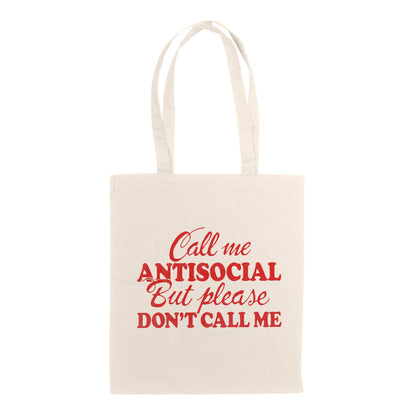 Tote bag - "Call Me Antisocial, But Please, Don&