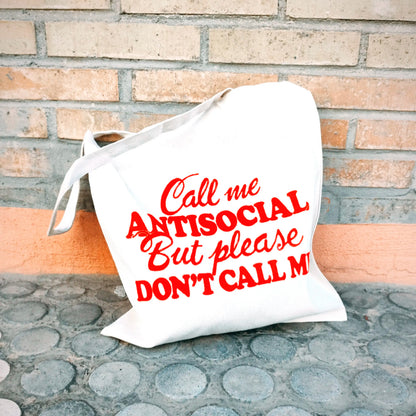 Tote bag - "Call Me Antisocial, But Please, Don&