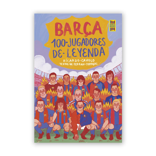 Libro - "Barça, 100 jugadores de leyenda" de Ricardo Cavolo y Ferran Correas