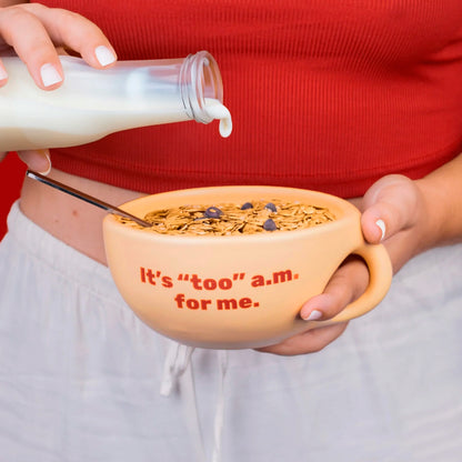 Bowl - "It´s to a.m. for me" 😪