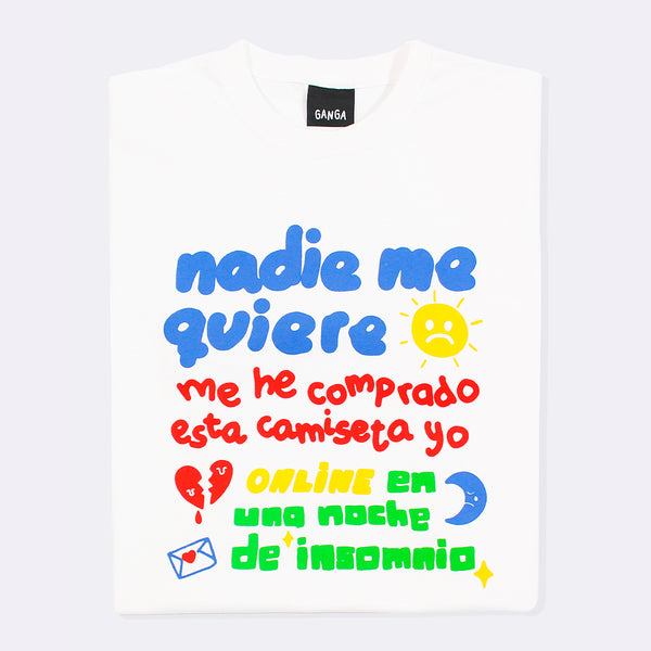 Camiseta - "Nadie me quiere"