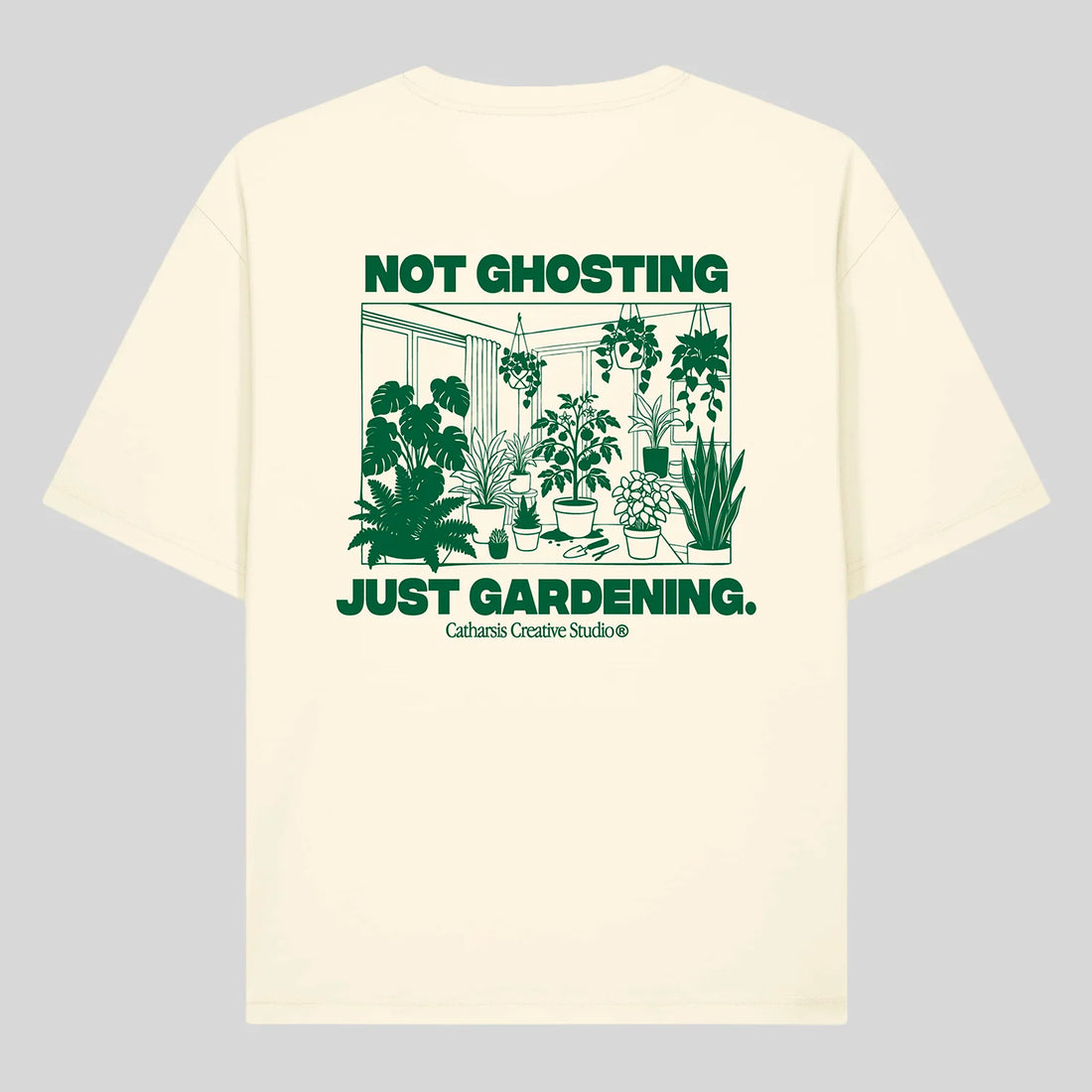 Camiseta Catharsis - Not Ghosting, Just Gardening