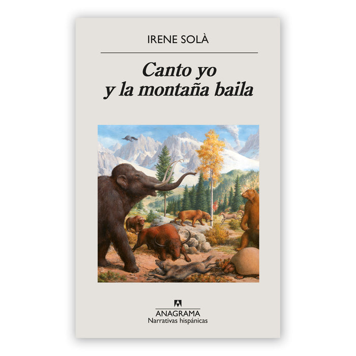 Libro - "Canto yo y la montaña baila" de Irene Solà