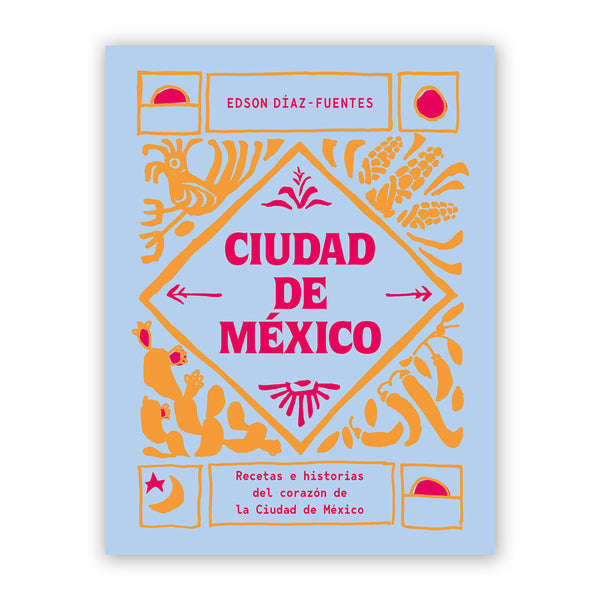 Libro - "Ciudad de México" de Edson Díaz-Fuentes