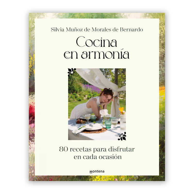 Libro - "Cocina en armonía: 80 recetas para disfrutar en cada ocasión" de Slivi Muños de Morales