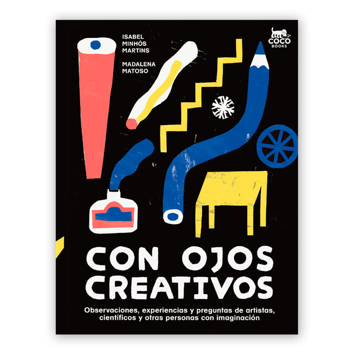 Libro - "Con Ojos Creativos" de Isabel Minhós Martins y Madalena Matoso