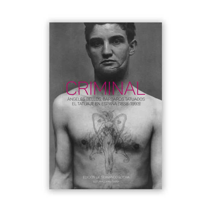 Libro - "Criminal: Ángeles bellos, bárbaros tatuados"