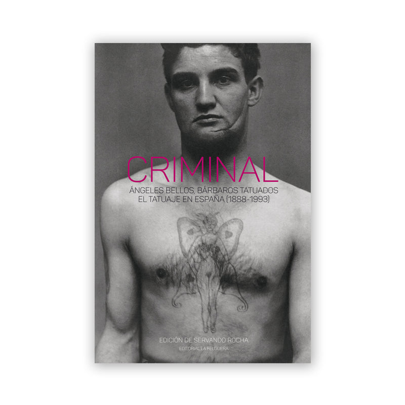 Libro - "Criminal: Ángeles bellos, bárbaros tatuados"