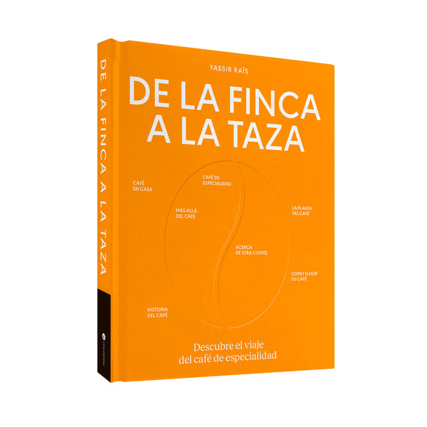 Libro - "De la Finca a la Taza: Descubre el viaje del café de especialidad" de Yassir Raïs
